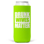 Can Cooler Koozie, Skinny Drunk Wives Matter Lime
