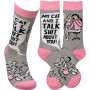 Socks Funny My Cat And I Talk Shit About You