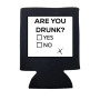 Can Cooler Koozie Are You Drunk Yes No Can Cooler Koozie Are You Drunk Yes No