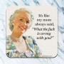 Coaster Funny It’s Like My Mom Always Said “What The Fuck Is Wrong With You Coaster Funny It’s Like My Mom Always Said “What The Fuck Is Wrong With You