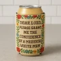 Can Cooler Koozie Dear Lord Please Grant Me The Confidence Of A Mediocre Man