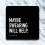 Coaster, Maybe Swearing Will Help Coaster, Maybe Swearing Will Help