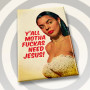 Magnet, Y’all Motha Fuckas Need Jesus Magnet, Y’all Motha Fuckas Need Jesus
