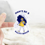 Sticker, Don’t Be A Salty Bitch