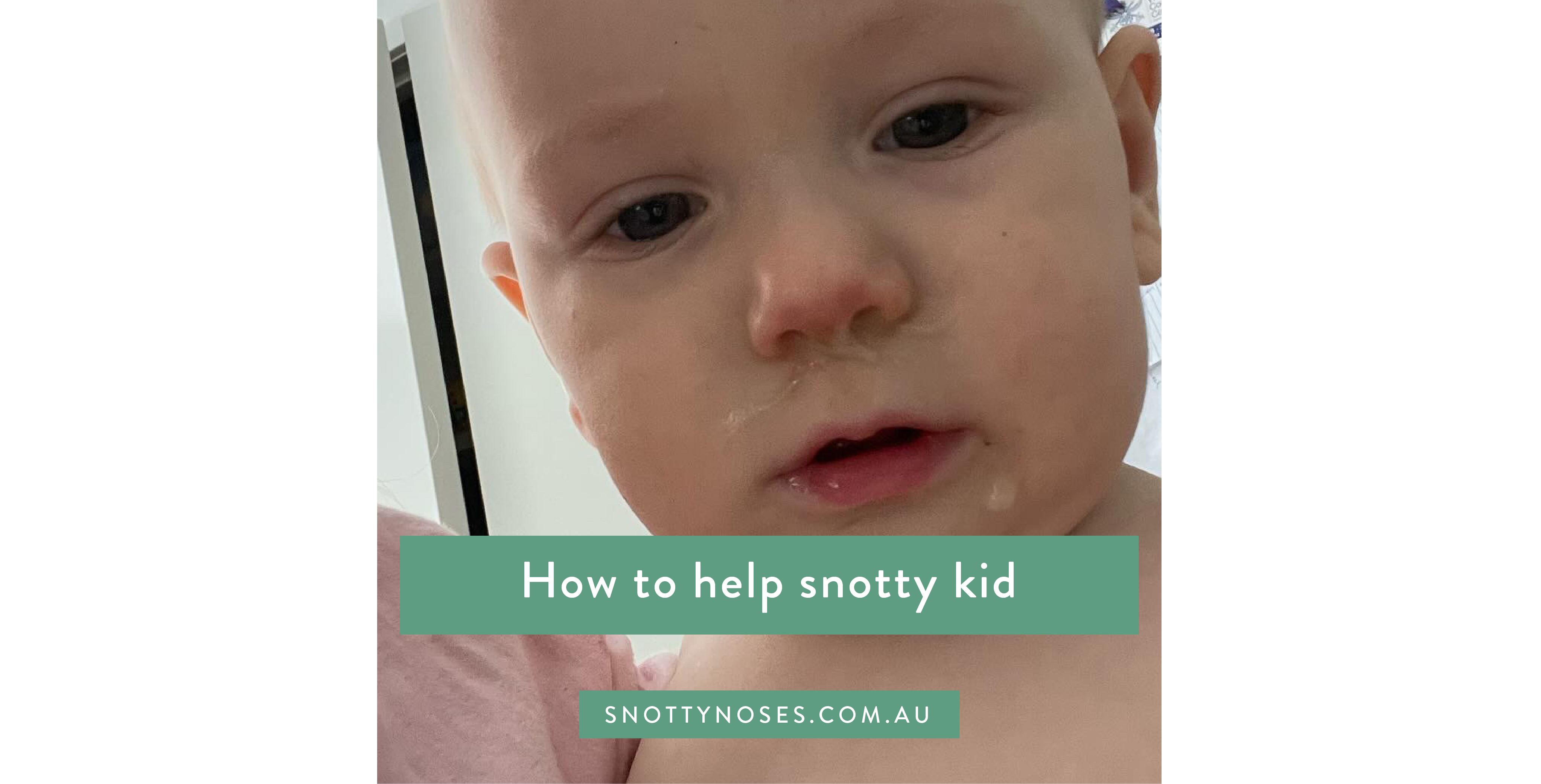 how-to-help-a-snotty-child-snotty-noses-australia