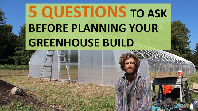 5 Questions to Ask Before Planning Your Greenhouse Build