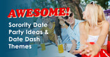 9 Awesome Sorority Date Party Ideas & Date Dash Themes