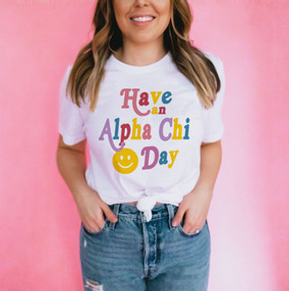 Have An Alpha Chi Omega Day Tees