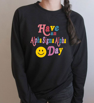 Alpha Sigma Alpha Have A Day Crewneck Sweatshirt