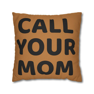  Stay Connected - Call Your Mom - Call Your Dad Square Pillow Case 
