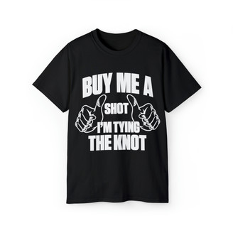 Buy Me A Shot - I'm Tying The Knot Custom Venmo T-Shirt