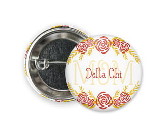 Delta Chi Mom Floral  Greek Pinback  Button