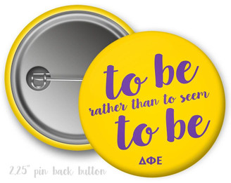  DPhiE Delta Phi Epsilon To Be Rather Than To Seem To Be Motto Button 