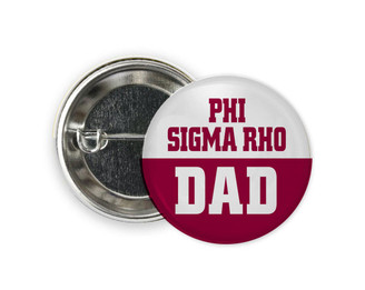  Phi Sigma Rho Nickname Dad Pin Buttons 