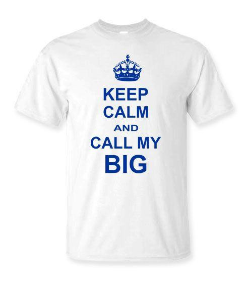 Greekgear Keep Calm And Call My Big T-Shirt 