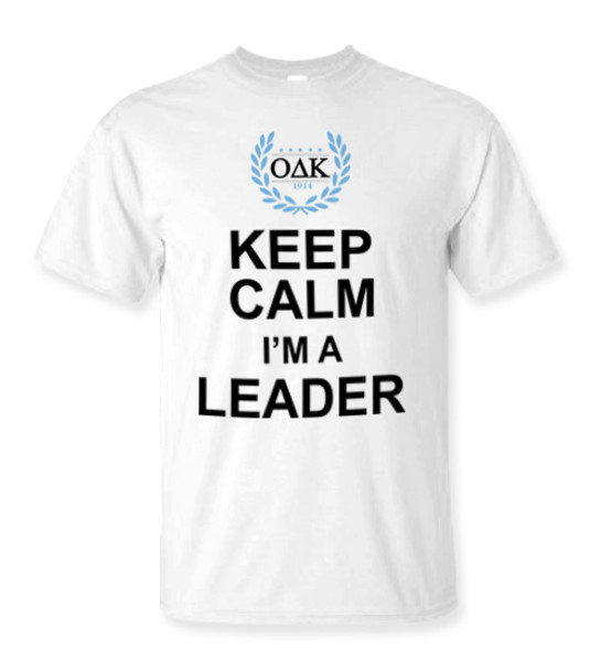 Keep Calm I'm A Leader T-Shirt
