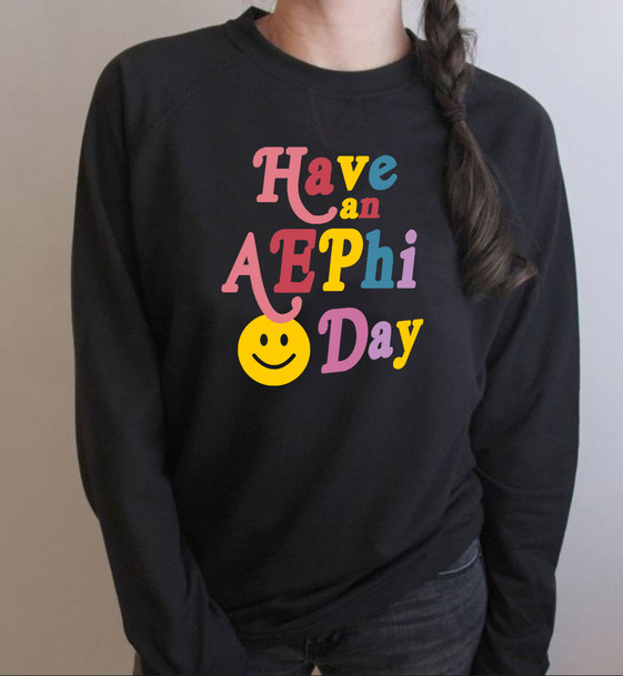 Alpha Epsilon Phi Have A Day Crewneck Sweatshirt