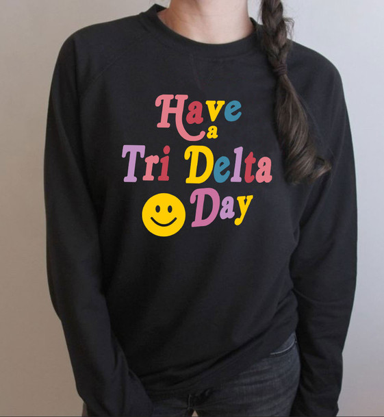 Delta Delta Delta Have A Day Crewneck Sweatshirt