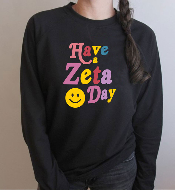 Zeta Tau Alpha Have A Day Crewneck Sweatshirt
