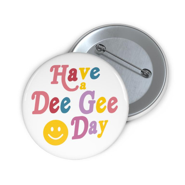 Uptown Greek Have A "Sorority" Day Button 