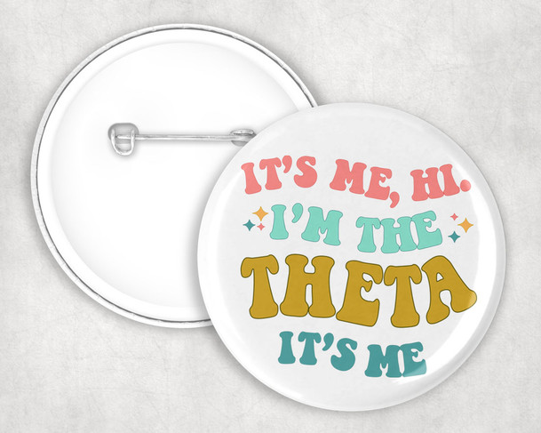 Kappa Alpha Theta Hi - It's Me Pin Buttons
