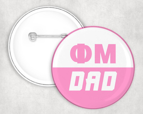  Phi Mu Dad Pin Buttons 