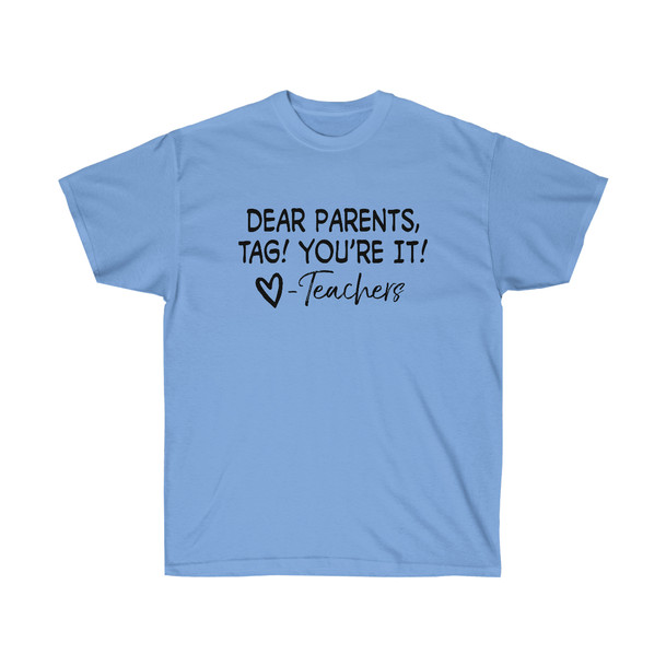 Dear Parents, Tag You're T-shirt