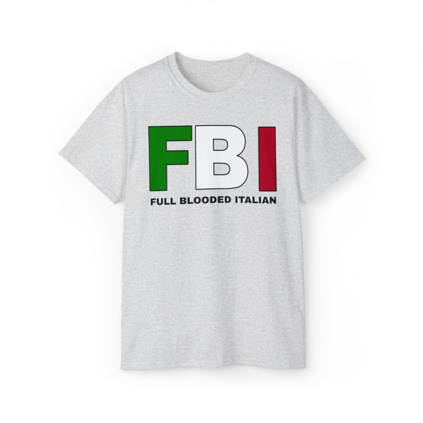 FBI - Full Blooded Italians - Italian T-Shirt