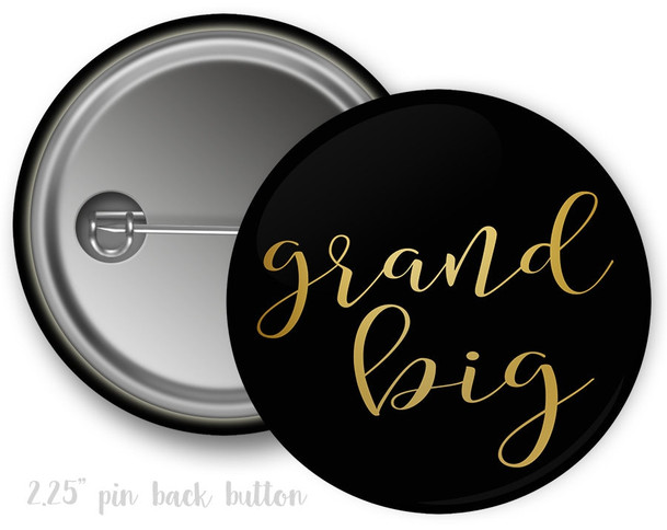 Grand Big Sister Faux Gold Foil and Black Sorority Pinback  Button