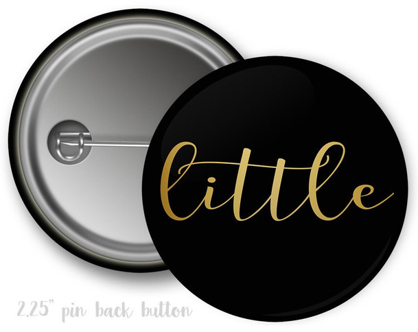 Little Sister Faux Gold Foil and Black Sorority Pinback  Button