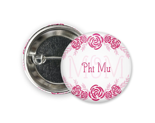 Phi Mu Mom Floral  Greek Pinback Sorority  Button