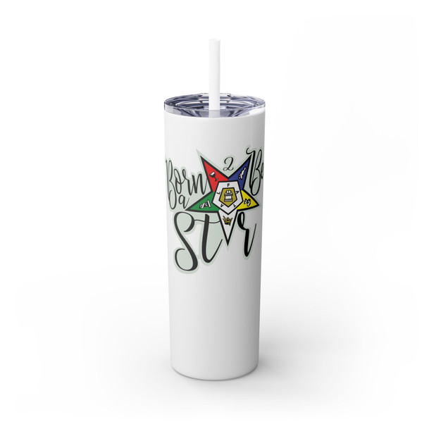 Born 2 Be A Star Order Of Eastern Star OES Skinny Tumbler with Straw, 20oz
