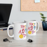 Alpha Delta Pi Have A Day Coffee Mugs