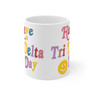 Delta Delta Delta Have A Day Coffee Mugs