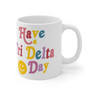 Delta Delta Delta Have A Day Coffee Mugs