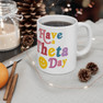 Kappa Alpha Theta Have A Day Coffee Mugs