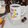 Kappa Delta Have A Day Coffee Mugs