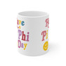 Pi Beta Phi Have A Day Coffee Mugs
