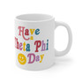 Theta Phi Alpha Have A Day Coffee Mugs