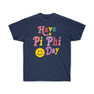 Have A Pi Beta Phi Day Tees