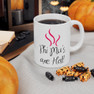 Phi Mu's Are Hot Coffee Mugs