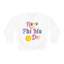 Phi Mu Have A Day Crewneck Sweatshirt