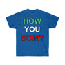 How You Doin? Italian T-Shirt