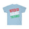 Never Go Against The Family Italian T-Shirt