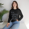 Ma Mama. Mom. Bruh! Sweatshirt