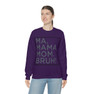 Ma Mama. Mom. Bruh! Sweatshirt