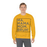 Printify Ma Mama. Mom. Bruh! Sweatshirt 