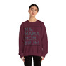 Ma Mama. Mom. Bruh! Sweatshirt