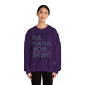 Ma Mama. Mom. Bruh! Sweatshirt