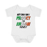 Not Only Am I Perfect, I'm Irish Too Onesie